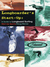 Longboarder's Start-Up (eBook): A Guide to Longboard Surfing